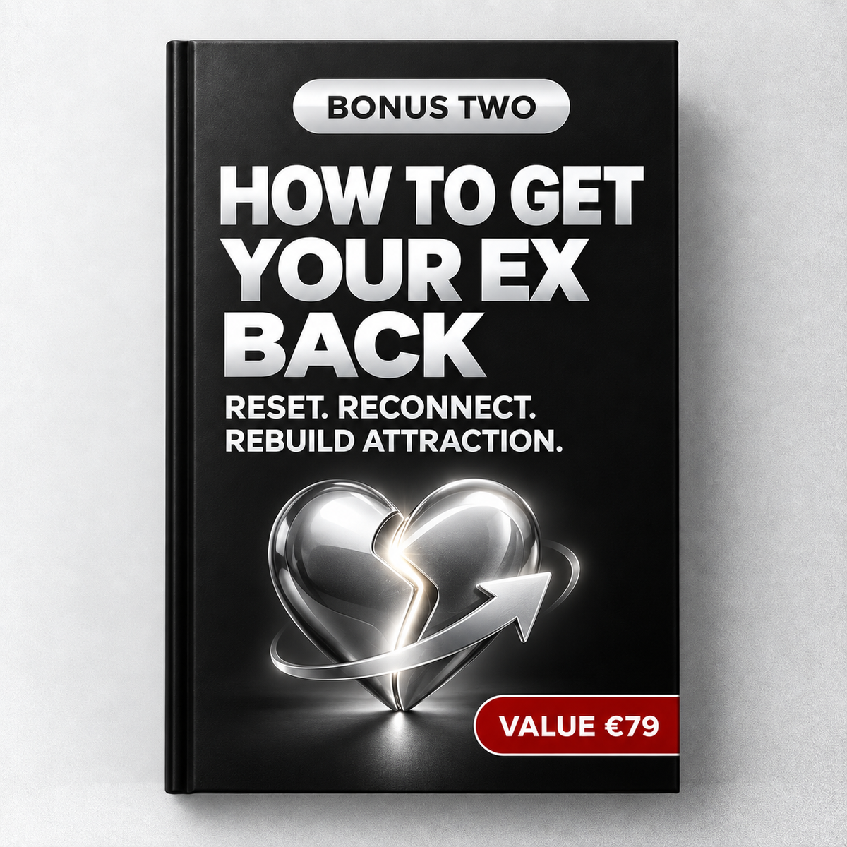 FREE BONUS #2: How to Get Your Ex Back
